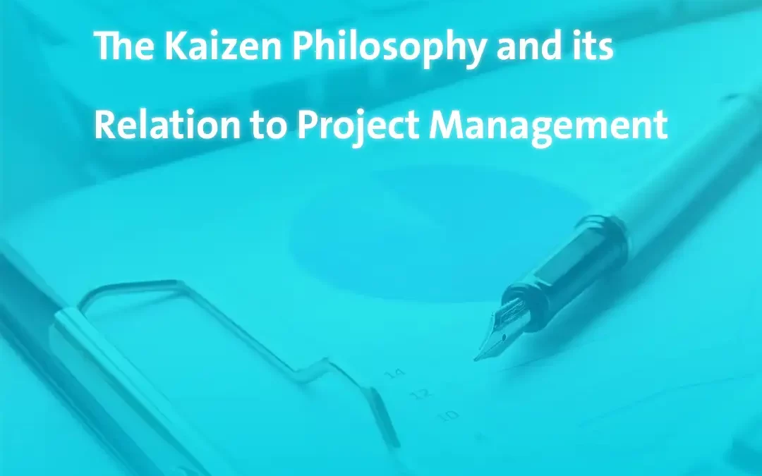 The Kaizen Philosophy and its Relation to Project Management