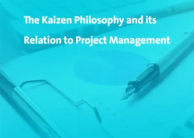 The Kaizen Philosophy and its Relation to Project Management