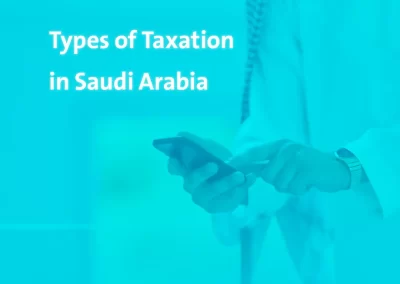 Types of Taxation in Saudi Arabia
